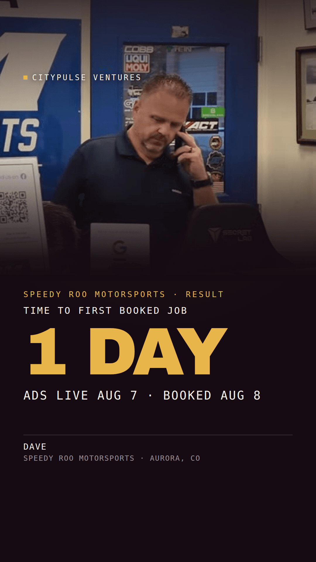 Speedy Roo Motorsports result card: first booked job one day after ads went live. Ads live August 7, booked August 8. Dave, Aurora, Colorado.